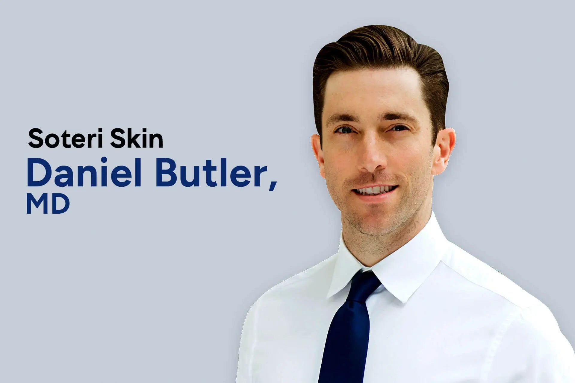 Daniel Butler, MD - Dermatologist | Soteri Skin